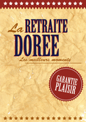 Moments dor&eacute;s pour une retraite r&eacute;ussie